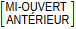 Matrice : MI-OUVERT ANTÉRIEUR