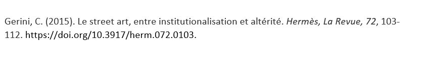Gerini, C. (2015). Le street art, entre institutionnalisation et altérité. Hermès, La Revue, 72, 103-112. 